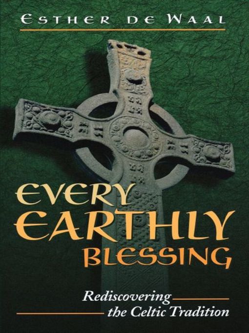 Title details for Every Earthly Blessing by Esther De Waal - Available
